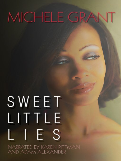 Title details for Sweet Little Lies by Michele Grant - Available